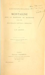 Cover of: Correspondance de Montaigne avec le maréchal De Matignon (1582-1588): nouvelles lettres inédit.  Par L.H. Labande.