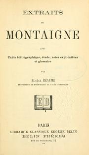Cover of: Extraits [des essais]  Avec Table bibliographique, étude, notes explicatives et glossaire par Eugène Réaume.