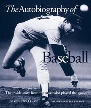 Cover of: The Autobiography of Baseball: The Inside Story from the Stars Who Played the Game