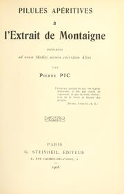 Cover of: Pilules apéritives à l'extrait de Montaigne, préparées par Pierre Pic.