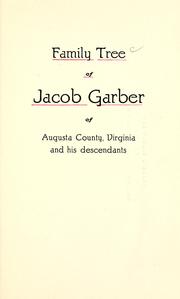 Cover of: Family tree of Jacob Garber of Augusta County, Virginia and his descendants. by Solomon Wine Garber