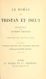 Cover of: Le roman de Tristan et Iseut.: Renouvelé par Joseph Bédier, préf. de Gaston Paris.