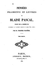 Cover of: Pensées, fragments et lettres de Blaise Pascal: publiés pour la première fois conformément aux manuscrits, originaux en grande partie inédits