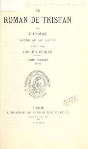 Le roman de Tristan by Thomas (Anglo-Norman poet), Thomas., Emmanuèle Baumgartner, Ian Short