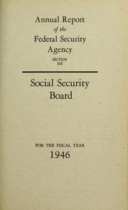 Cover of: Annual report of the Social Security Administration submitted to the Congress by the Department of Health, Education, and Welfare.