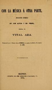 Cover of: Con la música a otra parte: juguete cómico en dos actos y en verso