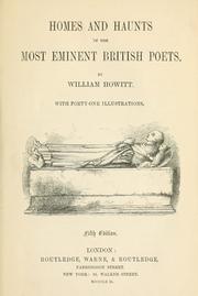 Cover of: Homes and haunts of the most eminent British poets. by Howitt, William