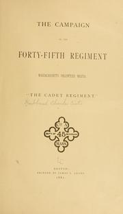 Cover of: The campaign of the Forty-fifth regiment, Massachusetts volunteer militia.