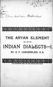 Cover of: The Aryan element in Indian dialects, 1 by by A.F. Chamberlain.