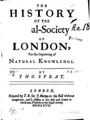 Cover of: The history of the Royal-Society of London, for the improving of natural knowledge