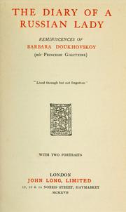 Cover of: The diary of a Russian lady: reminiscences of Barbara Doukhovskoy (née princesse Galitzine)