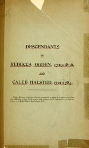 Cover of: Descendants of Rebecca Ogden, 1729-1806, and Caleb Halsted, 1721-1784 by William Ogden Wheeler