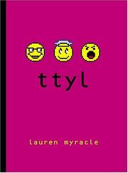 Cover of: ttyl (Talk to You Later-Internet Girls) by Lauren Myracle