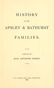 History of the Apsley & Bathurst families by Julia Alexander Hankey