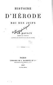 Cover of: Histoire d'Hérode, roi des Juifs by Louis Félicien Joseph Caignart de Saulcy