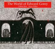 World of Edward Gorey by Clifford Ross, Karen Wilkin