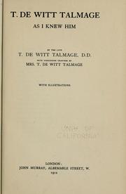 Cover of: T. De Witt Talmage as I knew him by Thomas De Witt Talmage