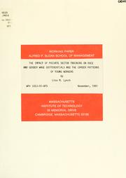 Cover of: The impact of private sector training on race and gender wage differentials and the career patterns of young workers by Lisa M. Lynch