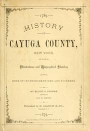 History of Cayuga County, New York by Elliot G. Storke