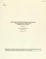 Cover of: A decision rationale management system: capturing, reusing, and managing the reasons for decisions