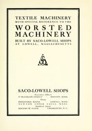 Cover of: Textile machinery with special reference to the worsted machinery