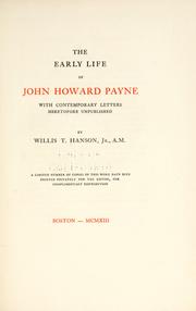 The early life of John Howard Payne by Willis T. Hanson