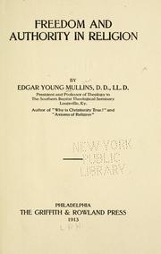 Freedom and authority in religion by Edgar Young Mullins