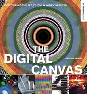 Cover of: The digital canvas: discovering the art studio in your computer