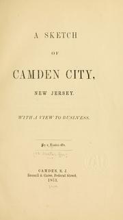 Cover of: A sketch of Camden city, New Jersey. by Hector Orr