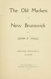 Cover of: The old markets of New Brunswick