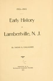 Early history of Lambertville, N. J. by Sarah A. Gallagher
