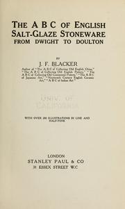 Cover of: The ABC of English salt-glaze stoneware from Dwight to Doulton by J. F. Blacker