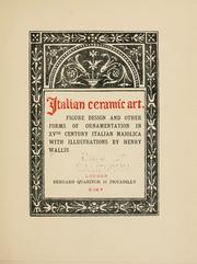 Cover of: Italian ceramic art.: Figure design and other forms of ornamantation in XVth century Italian maiolica, with illustrations.