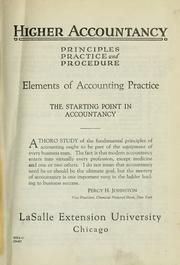 Cover of: Higher accountancy: principles, practice and procedure. Elements of accounting practice [assignment 1-30] ...