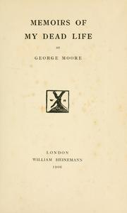 Cover of: Memoirs of my dead life. by George Moore