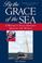 Cover of: By the Grace of the Sea 