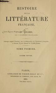 Cover of: Histoire de la littérature française. by Jean Marie Napoléon Désiré Nisard, Jean Marie Napoléon Désiré Nisard