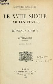 Cover of: Le Dix-huitième siècle par les textes, morceaux choisis. by Georges Pellissier