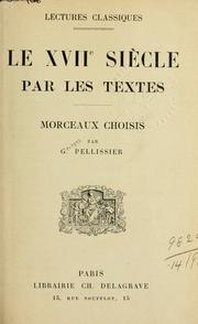 Cover of: Le 17e Dix-septième siècle par les textes, morceaux choises. by Georges Pellissier