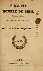 Cover of: verdadero hombre de bien: comedia original en tres actos y en verso
