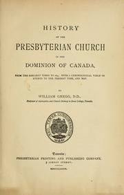 Cover of: History of the Presbyterian church in the Dominion of Canada by William Gregg