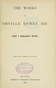 Cover of: The works of Orville Dewey by Dewey, Orville
