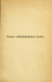 Cover of: Unsere volksthümlichen Lieder. by August Heinrich Hoffmann von Fallersleben
