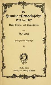 Die Familie Mendelssohn, 1729 bis 1847 by S. Hensel