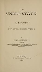 Cover of: The union-state: a letter to our states-rights friend