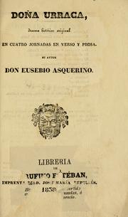 Cover of: Doña Urraca: drama histórico original en cuatro jornadas en verso y prosa