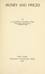 Cover of: Money and prices by J. Laurence Laughlin