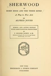 Cover of: Sherwood, or Robin Hood and the three kings by Alfred Noyes