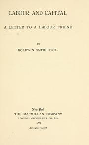 Cover of: Labour and capital by Goldwin Smith