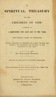 Cover of: A Spiritual treasury for the children of God: consisting of a meditation for each day in the year, upon select texts of Scripture ...